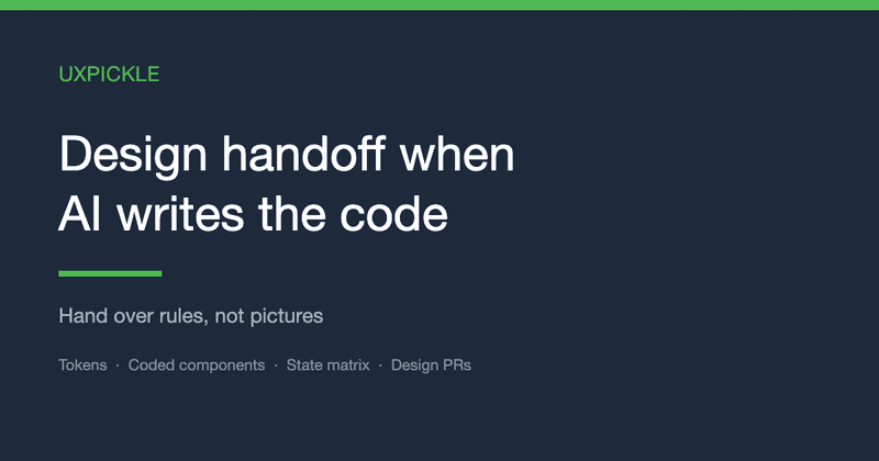 Design handoff when AI writes the code: tokens, states and design PRs